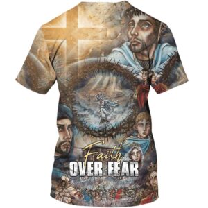 Faith Over Fear For Jesus Lovers Believe In God 3D T Shirt Christian T Shirt Jesus Tshirt Designs Jesus Christ Shirt 2 v9gbhe.jpg