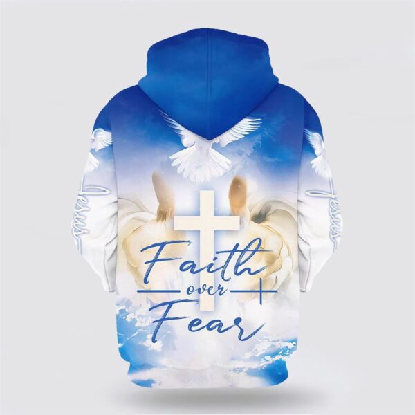 Faith Over Fear Hoodie Hand Jesus Cross And Dove 3D Hoodies, Christian Hoodie, Bible Hoodies, Scripture Hoodies