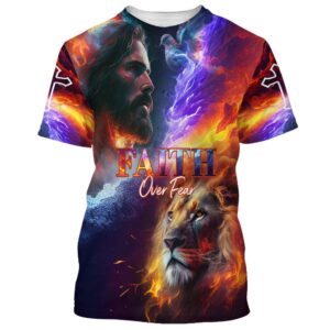 Faith Over Fear Jesus And Lion 3D T Shirt Christian T Shirt Jesus Tshirt Designs Jesus Christ Shirt 1 xodub0.jpg