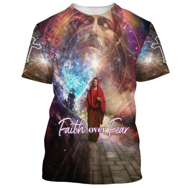 Faith Over Fear Jesus Picture 3D T-Shirt, Christian T Shirt, Jesus Tshirt Designs, Jesus Christ Shirt