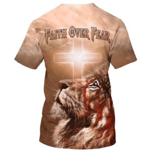Faith Over Fear Lion Cross 1 3D T Shirt Christian T Shirt Jesus Tshirt Designs Jesus Christ Shirt 2 vkguyg.jpg