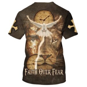 Faith Over Fear Lion Dove 3D T Shirt Christian T Shirt Jesus Tshirt Designs Jesus Christ Shirt 2 k9ajtd.jpg