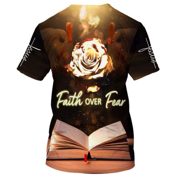 Faith Over Fear Roses 3D T-Shirt, Christian T Shirt, Jesus Tshirt Designs, Jesus Christ Shirt