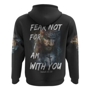 Fear Not For I Am With You Hoodie Christian Hoodie Bible Hoodies Religious Hoodies 2 nlqhq8.jpg
