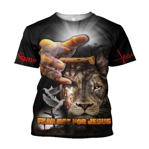 Fear Not For Jesus Lion Customized 3D T-Shirt, Christian T Shirt, Jesus Tshirt Designs, Jesus Christ Shirt