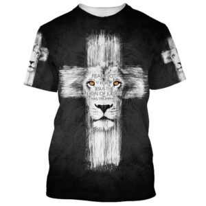 Fear Not For Jesus The Lion Of Judah 3D T Shirt Christian T Shirt Jesus Tshirt Designs Jesus Christ Shirt 1 vgb3kf.jpg