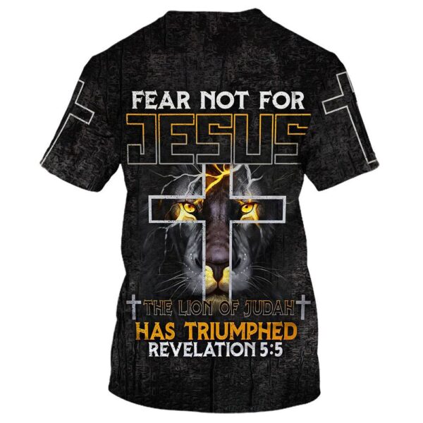 Fear Not For Jesus The Lion Of Judah Cross 3D T-Shirt, Christian T Shirt, Jesus Tshirt Designs, Jesus Christ Shirt