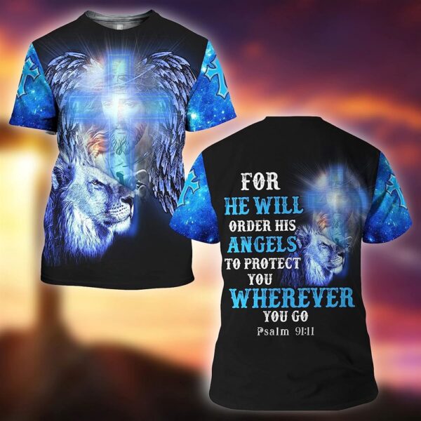 For He Will Order His Angels Lion Cross 3D T-Shirt, Christian T Shirt, Jesus Tshirt Designs, Jesus Christ Shirt