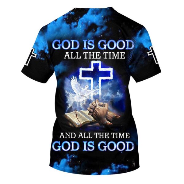 God Is Good All The Time Hand Prayer 3D T-Shirt, Christian T Shirt, Jesus Tshirt Designs, Jesus Christ Shirt