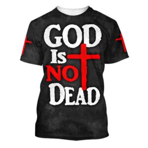 God Is Not Dead 3D T-Shirt,…