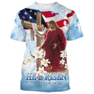 He Is Risen Jesus Bible 3D T Shirt Christian T Shirt Jesus Tshirt Designs Jesus Christ Shirt 1 jrmbgf.jpg