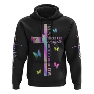 I Believe There Are Angles Among Us Colorful Butterfly Hoodie Christian Hoodie Bible Hoodies Religious Hoodies 1 hyjqjk.jpg