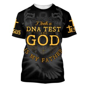 I Took A Dna Test And God Is My Father 3D T Shirt Christian T Shirt Jesus Tshirt Designs Jesus Christ Shirt 1 wy6nea.jpg