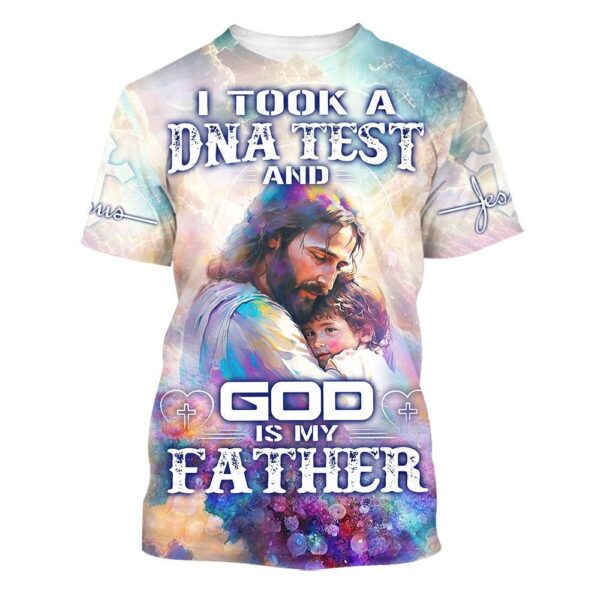 I Took A Dna Test And God Is My Father Jesus 3D T-Shirt, Christian T Shirt, Jesus Tshirt Designs, Jesus Christ Shirt