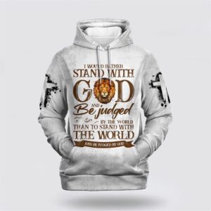 I Would Rather Stand With God…