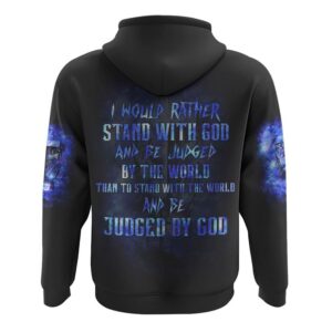 I Would Rather Stand With God And Be Judged By The World Hoodie Christian Hoodie Bible Hoodies Religious Hoodies 2 patfr0.jpg