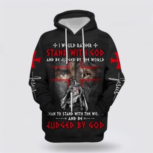 I Would Rather Stand With God And Be Judged By The World Lion And Warrior 3D Hoodie Christian Hoodie Bible Hoodies Scripture Hoodies 1 c5a55t.jpg