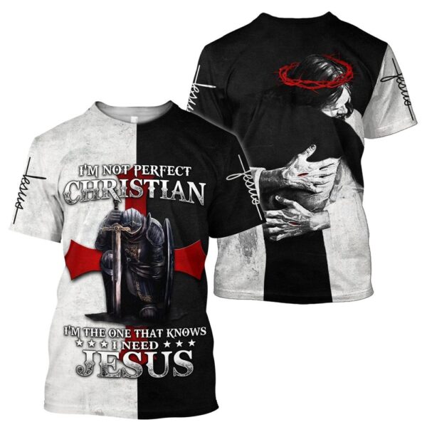 Im Not Perfect Christian Jesus 3D T-Shirt, Christian T Shirt, Jesus Tshirt Designs, Jesus Christ Shirt