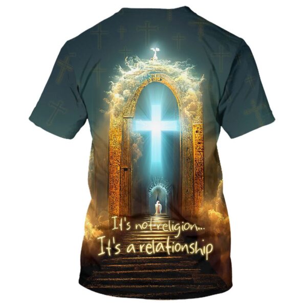 It’S Not Religion It’S A Relationship Jesus Cross 3D T-Shirt, Christian T Shirt, Jesus Tshirt Designs, Jesus Christ Shirt
