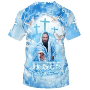 Jesus Christ Is My Savior 3D T Shirt Christian T Shirt Jesus Tshirt Designs Jesus Christ Shirt 2 wlwgzv.jpg