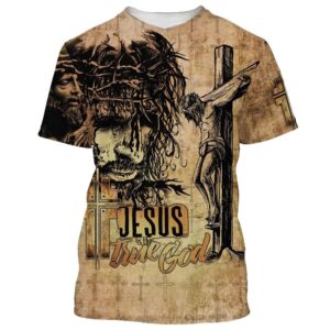 Jesus Christ Is The One True God 3D T Shirt Christian T Shirt Jesus Tshirt Designs Jesus Christ Shirt 1 ysfidm.jpg