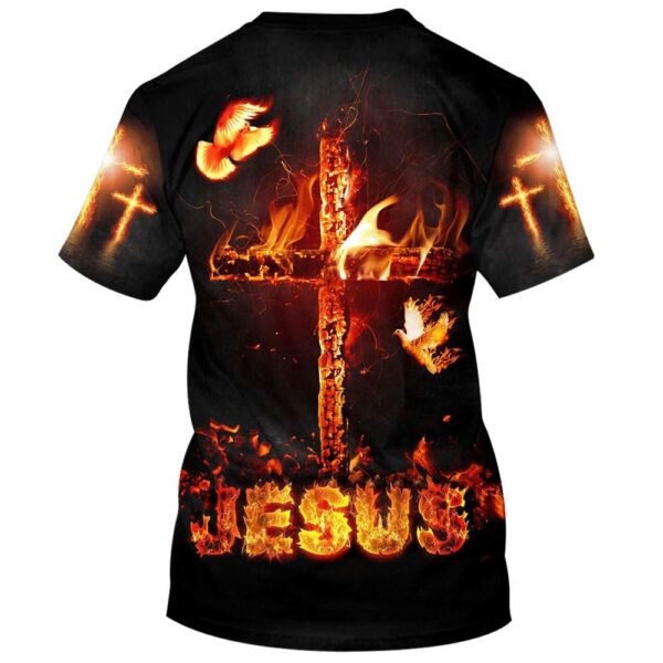 Jesus Cross Fire 3D T-Shirt, Christian T Shirt, Jesus Tshirt Designs, Jesus Christ Shirt