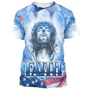 Jesus Faith Over Fear 3D T-Shirt,…