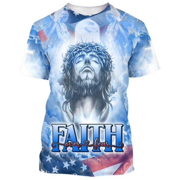 Jesus Faith Over Fear 3D T-Shirt, Christian T Shirt, Jesus Tshirt Designs, Jesus Christ Shirt