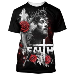 Jesus Faith Roses Cross 3D T-Shirt,…