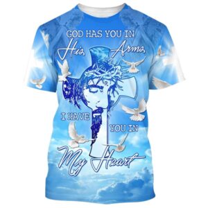 Jesus God Has You In His Arms 3D T Shirt Christian T Shirt Jesus Tshirt Designs Jesus Christ Shirt 1 udmbyo.jpg