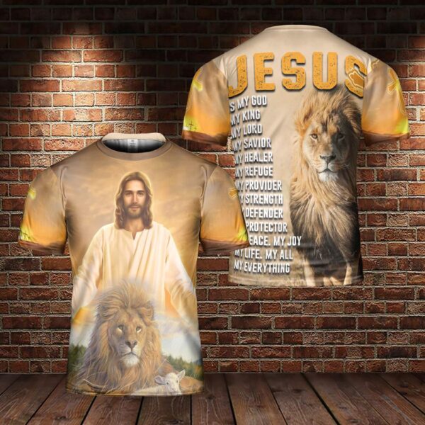 Jesus Is My God My Everythings 3D T Shirt, Christian T Shirt, Jesus Tshirt Designs, Jesus Christ Shirt