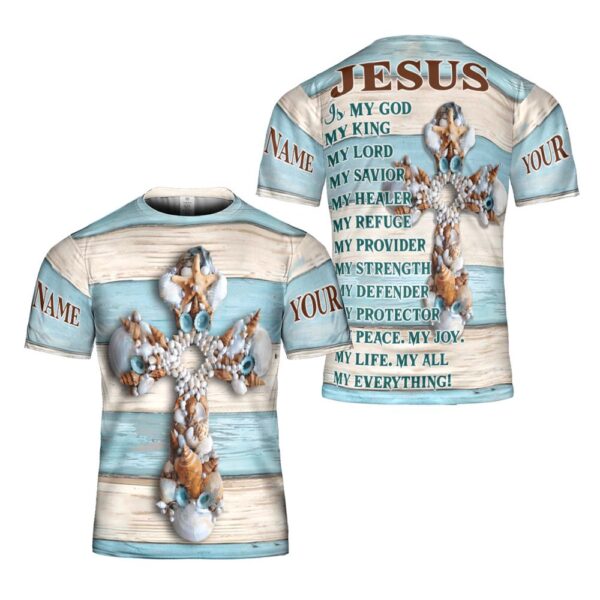 Jesus Is My God, My King, My Lord My Everything 3D T Shirt, Christian T Shirt, Jesus Tshirt Designs, Jesus Christ Shirt