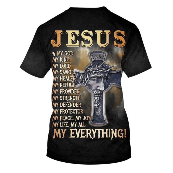 Jesus Is My God My King My Lord My Savior My Healer, Bible 3D T Shirt, Christian T Shirt, Jesus Tshirt Designs, Jesus Christ Shirt