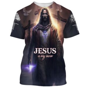 Jesus Is My Savior Cross 1 3D T Shirt Christian T Shirt Jesus Tshirt Designs Jesus Christ Shirt 1 zmtctb.jpg
