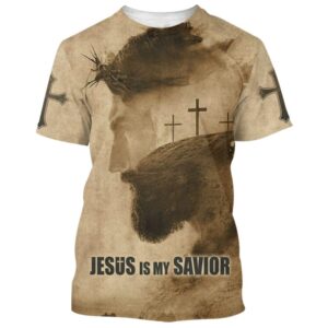 Jesus Is My Savior Cross 3D T Shirt Christian T Shirt Jesus Tshirt Designs Jesus Christ Shirt 1 uwlozn.jpg