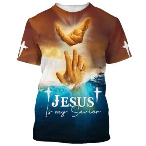 Jesus Is My Savior Hands 3D T Shirt Christian T Shirt Jesus Tshirt Designs Jesus Christ Shirt 1 j9gyw6.jpg