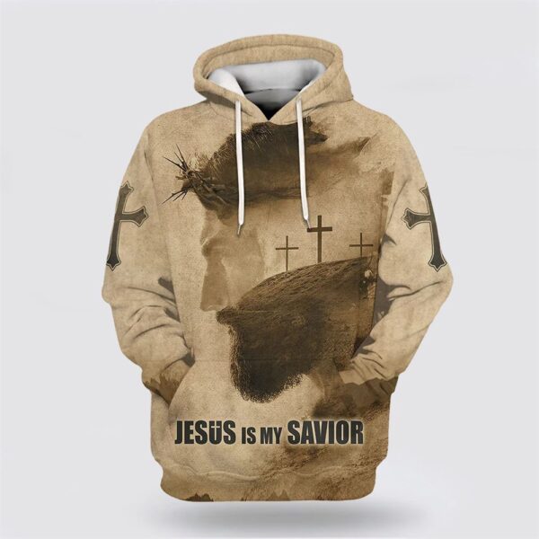 Jesus Is My Savior Hoodie Jesus Christ With Thorns 3 Crosses 3D Hoodie, Christian Hoodie, Bible Hoodies, Scripture Hoodies