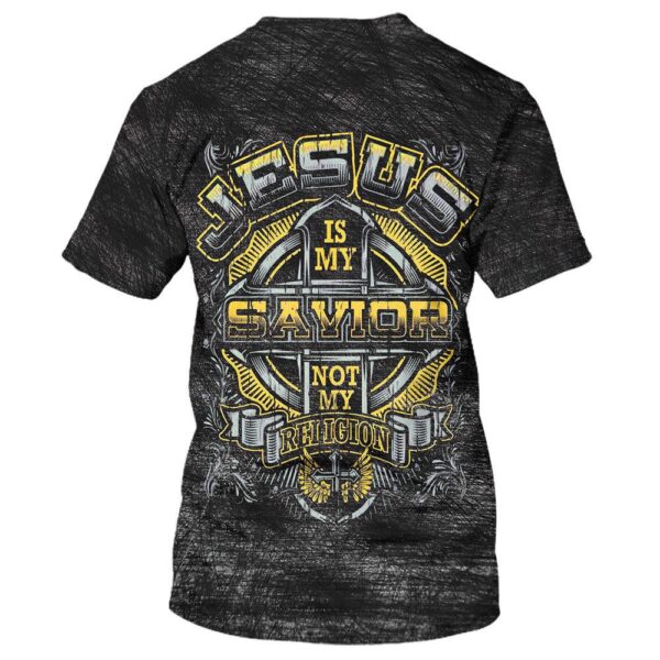 Jesus Is My Savior Not My Religion Cross 3D T Shirt, Christian T Shirt, Jesus Tshirt Designs, Jesus Christ Shirt