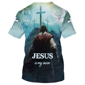 Jesus Is My Savior Picture 3D T Shirt Christian T Shirt Jesus Tshirt Designs Jesus Christ Shirt 2 jugfni.jpg