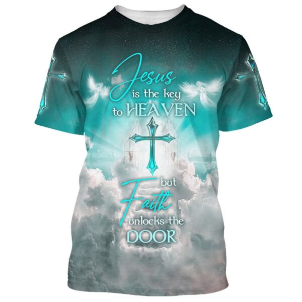 Jesus Is The Key To Heaven But Faith Unlocks The Door 3D T Shirt, Christian T Shirt, Jesus Tshirt Designs, Jesus Christ Shirt