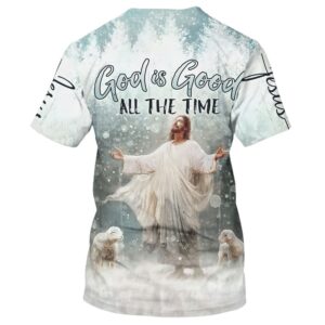 Jesus Lambs God Is Good All The Time 3D T Shirt Christian T Shirt Jesus Tshirt Designs Jesus Christ Shirt 2 yumq6i.jpg