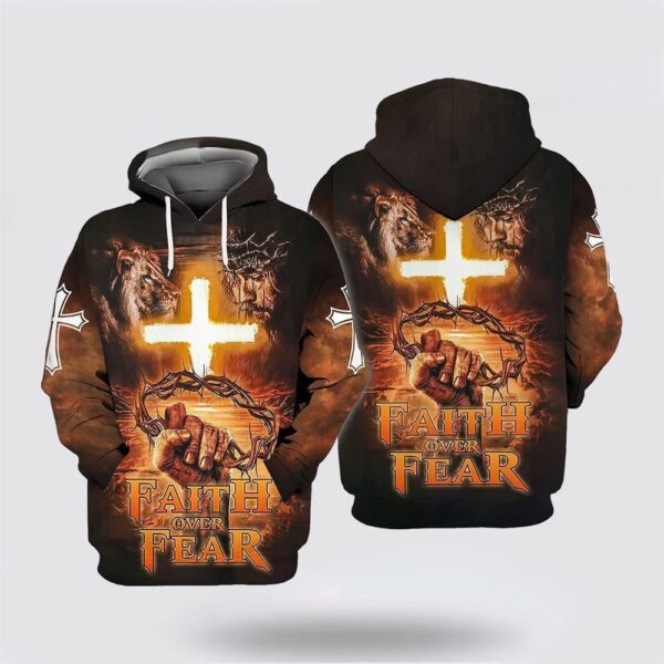 Jesus Lion Face Faith Over Fear All Over Print Hoodie Shirt, Christian Hoodie, Bible Hoodies, Scripture Hoodies