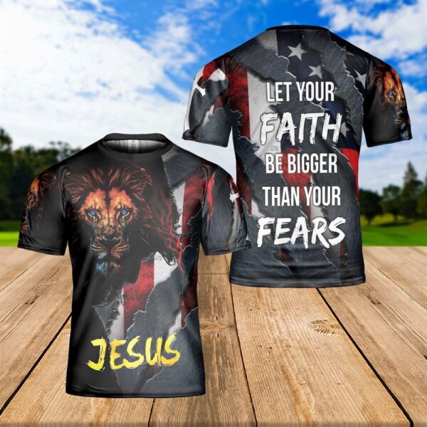 Jesus Lion Of Judah Let’s Your Faith Be Bigger Than Your Fears Jesus Christ 3D T Shirt, Christian T Shirt, Jesus Tshirt Designs, Jesus Christ Shirt