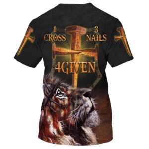Jesus Lion One Cross Three Nails 4Given 3D T Shirt Christian T Shirt Jesus Tshirt Designs Jesus Christ Shirt 2 wtikqi.jpg