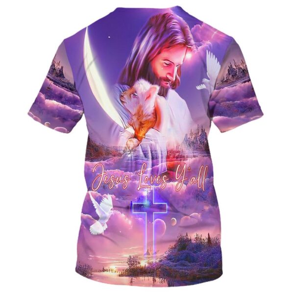 Jesus Loves Y’All 3D T Shirt, Christian T Shirt, Jesus Tshirt Designs, Jesus Christ Shirt