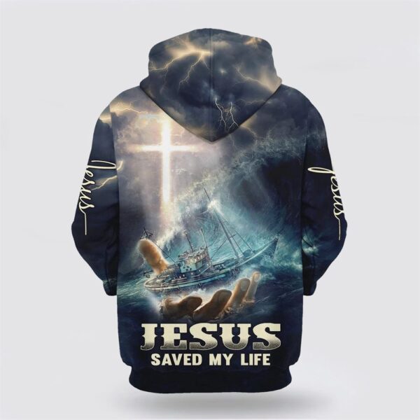 Jesus Saved My Life 3D Hoodie, Christian Hoodie, Bible Hoodies, Scripture Hoodies