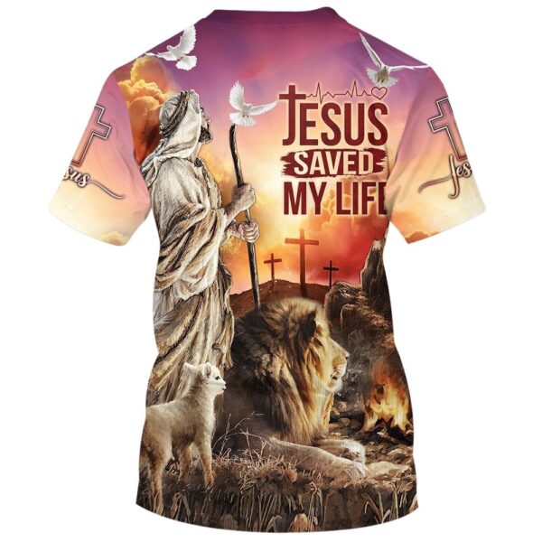Jesus Saved My Lifes 3D T Shirt, Christian T Shirt, Jesus Tshirt Designs, Jesus Christ Shirt