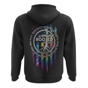 Let Your Roots Go Down Into Him Hoodie Christian Hoodie Bible Hoodies Religious Hoodies 2 hjhq0h.jpg