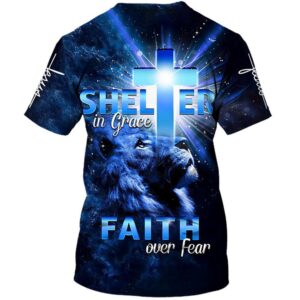 Lion Cross Shelter In Grace Faith Over Fear 3D T Shirt Christian T Shirt Jesus Tshirt Designs Jesus Christ Shirt 2 biolhv.jpg
