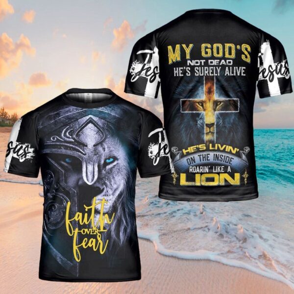 Lion God Inside Faith Over Fear Lion Jesus 3D T Shirt, Christian T Shirt, Jesus Tshirt Designs, Jesus Christ Shirt